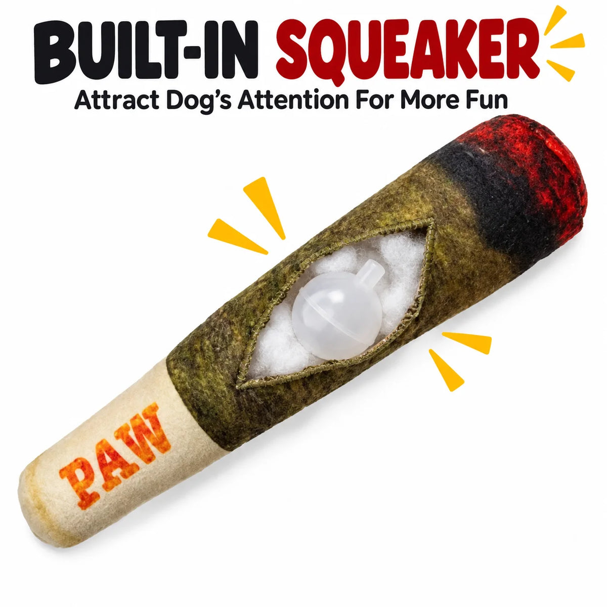 A built-in squeaker toy shaped like a cigar, featuring a plush fabric and a white squeaker inside.