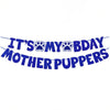 Blue banner text that reads It's my birthday Mother Puppers with paw prints