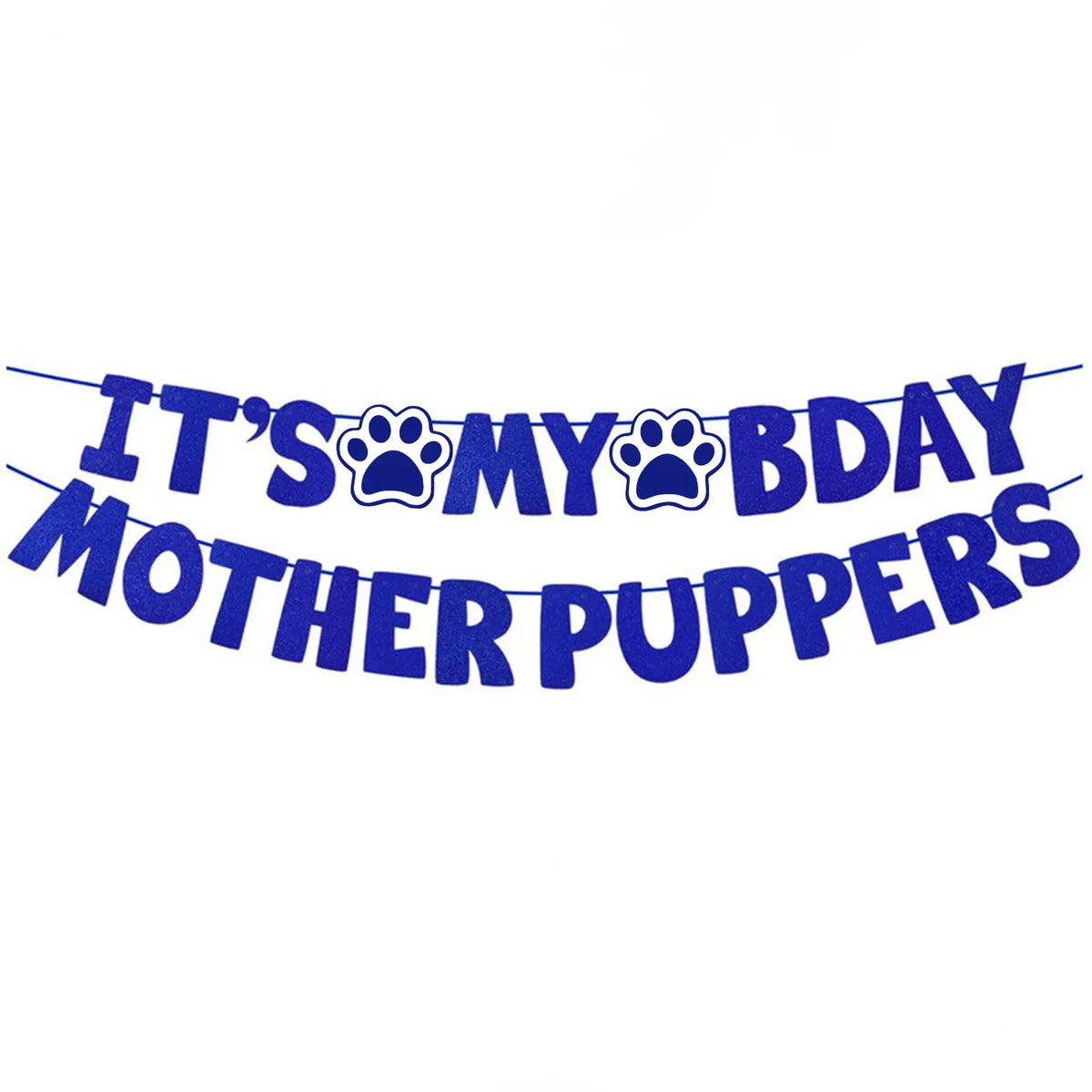 Blue banner text that reads It's my birthday Mother Puppers with paw prints