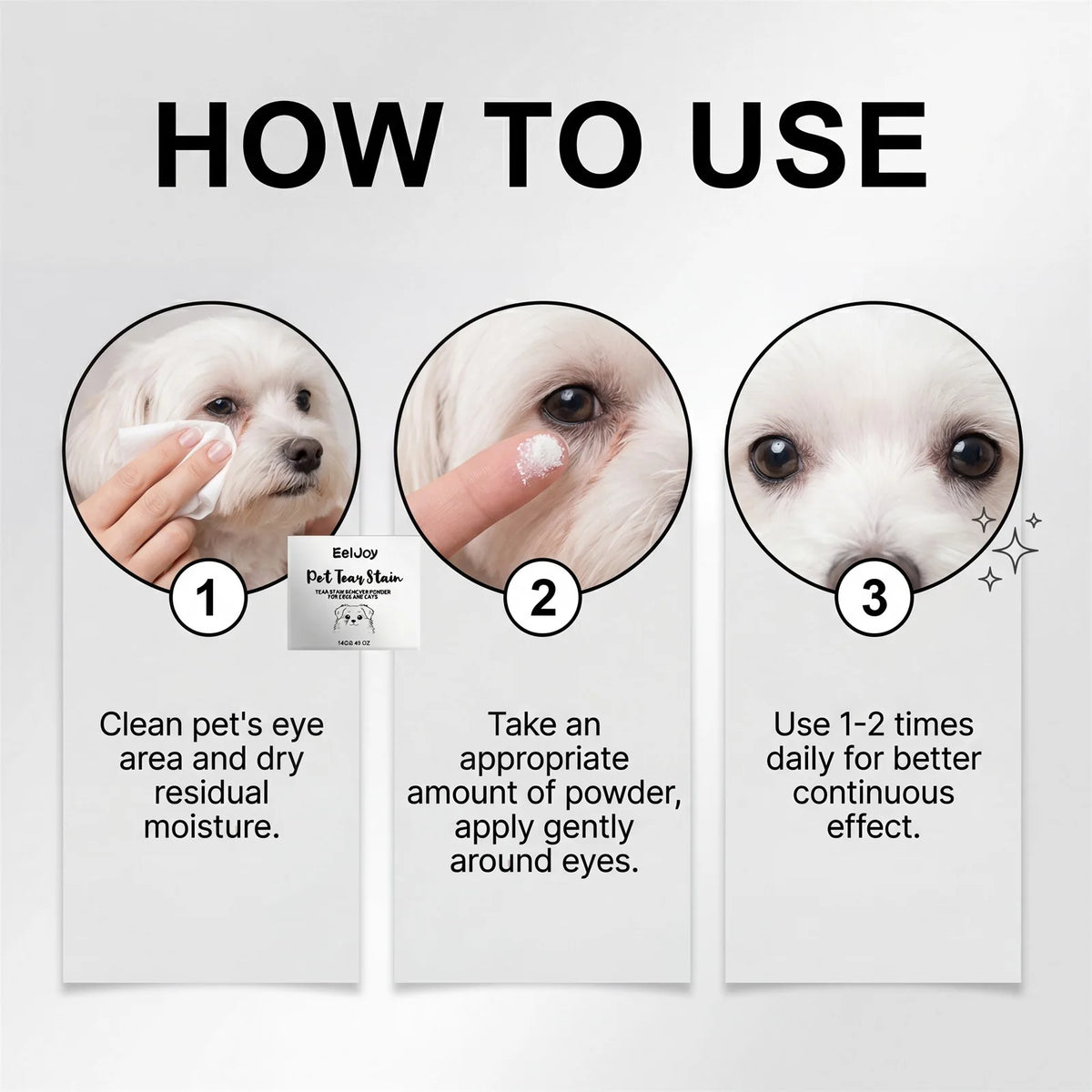 How to use instructions showing steps for applying tear stain remover powder around a pet's eyes